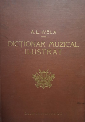 A. L. Ivela - Dictionar muzical ilustrat foto