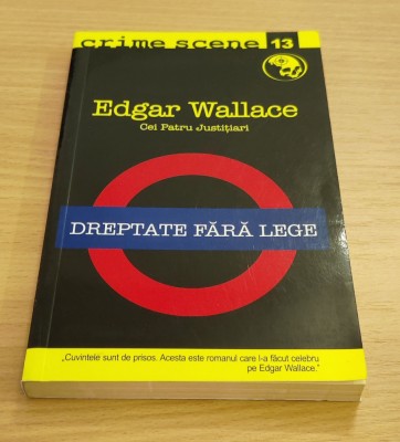 Edgar Wallace - Dreptate fără lege foto