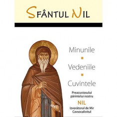 Minunile, vedeniile şi cuvintele Preacuviosului părintelui nostru Nil Izvorâtorul de Mir Cavsocalivitul - Paperback brosat - Nil Cavsocalivitul - Soph