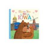 I Love You as Big as Iowa