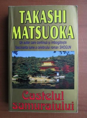 CASTELUL SAMURAIULUI - TAKASHI MATSUOKA foto