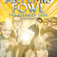 Eoin Colfer Artemis Fowl: The Eternity Code: The Graphic Novel