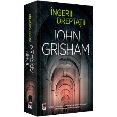 Ingerii dreptatii, John Grisham foto