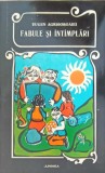 FABULE SI INTAMPLARI (CU DEDICATIA AUTORULUI)-EUGEN AGRIGOROAIEI-243080