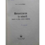 MECANIZAREA IN MINERIT. MASINI SI UTILAJE MINIERE MODERNE-I. MARIAN-231470