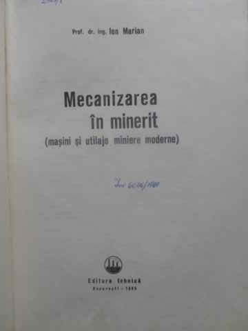 MECANIZAREA IN MINERIT. MASINI SI UTILAJE MINIERE MODERNE-I. MARIAN-231471