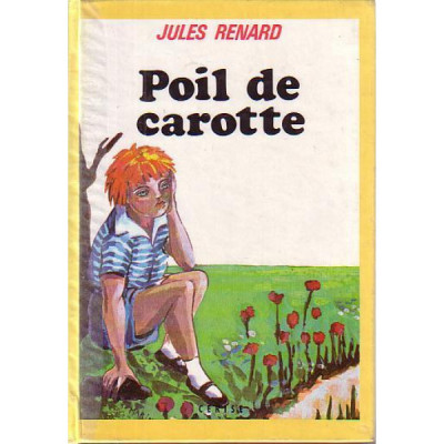 POIL DE CAROTTE - JULES RENARD (CARTE IN LIMBA FRANCEZA) foto