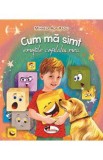 Cum ma simt. Emotiile copilului meu - Mihaela Ada Radu