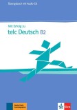 Mit Erfolg zu telc Deutsch B2, &Uuml;bungsbuch mit Audio-CD - Paperback brosat - *** - Klett Sprachen