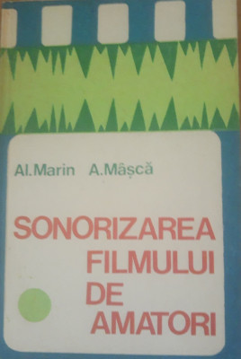 Sonorizarea filmului de amatori - Al. Marin, A. Masca foto