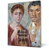 Totul despre Pompei