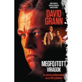 Megfojtott vir&aacute;gok - David Grann