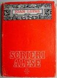 Scrieri alese I &ndash; Ioan Lupas