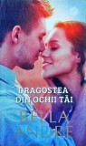 Bella Andre - Dragostea din ochii tai