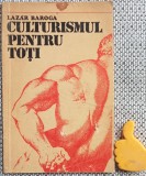 Culturismul pentru toti Lazar Baroga