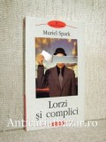 Lorzi si complici - Muriel Spark