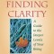 Finding Clarity: A Guide to the Deeper Levels of Your Being