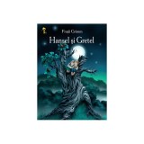 Hansel Și Gretel, Fratii Grimm - Editura Prut