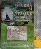 O turma si un pastor Problema impacarii Bisericii de Rasarit cu Biserica de Apus Teodosie Bonteanu cu autograf