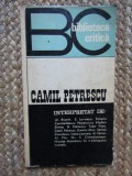 BIBLIOTECA CRITICA - CAMIL PETRESCU. INTERPRETAT DE: ...