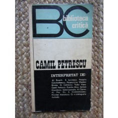 BIBLIOTECA CRITICA - CAMIL PETRESCU. INTERPRETAT DE: ...
