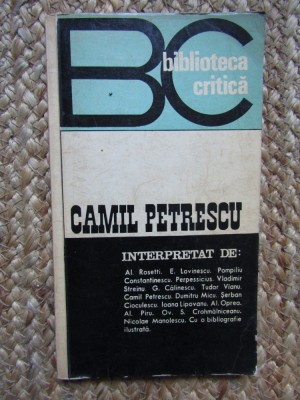 BIBLIOTECA CRITICA - CAMIL PETRESCU. INTERPRETAT DE: ... foto