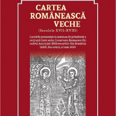 Cartea romaneasca veche (Sec. XVII-XVIII) carte religioasa tipar istoria cartii