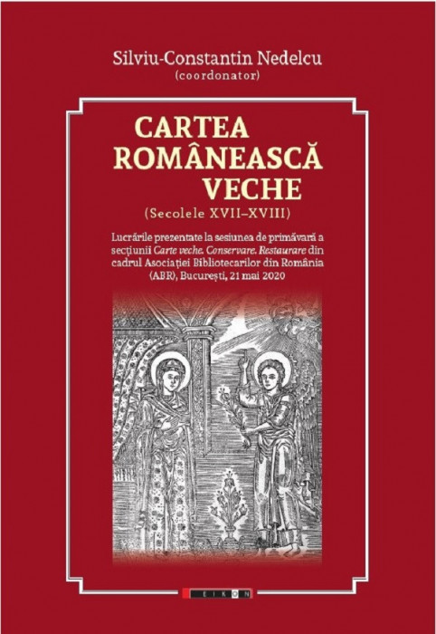 Cartea romaneasca veche (Sec. XVII-XVIII) carte religioasa tipar istoria cartii