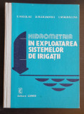 Hidrometria &icirc;n exploatarea sistemelor de irigații - C. Nicolau, D. Marinovici