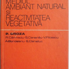 Mediul ambiant natural si reactivitatea vegetativa. Hipertermia exogena. Hipoxia hipobarica. Gravitatia – P. Groza