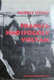 K&aacute;roly Istv&aacute;n &ndash; Francia hadifogoly voltam
