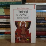 JEAN DELUMEAU - LINISTITI SI OCROTITI : SENTIMENTUL DE SECURITATE IN OCCIDENTUL DE ALTADATA * VOL. 2 , POLIROM , 2005 *