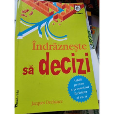 Jacques Dechance - Indrazneste sa decizi