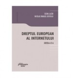 Dreptul european al internetului. Editia a 2-a - Elena Lazar, Nicolae Dragos Costescu