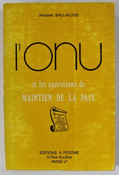 L &#039;ONU ET LES OPERATIONS DE MAINTIEN DE LA PAIX par JACQUES BALLALOUD , 1971