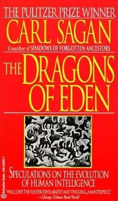 The Dragons of Eden: Speculations on the Evolution of Human Intelligence