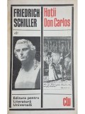 Schiller - Hotii. Don Carlos (Editia: 1969)