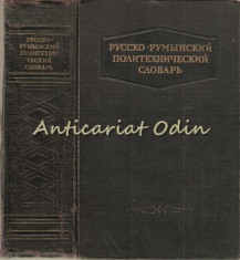 Dictionar Politehnic Ruso-Roman - B. A. Andrianov, L. E. Cotlear, I. M. Finchels foto