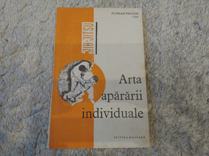 Arta apărării individuale. Jiu-Jitsu. Florian Frazzei- 3 DAN