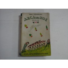 ARCA LUI NOE (roman) Vol.I si Vol.II - IONEL TEODOREANU - Bucuresti, 1936