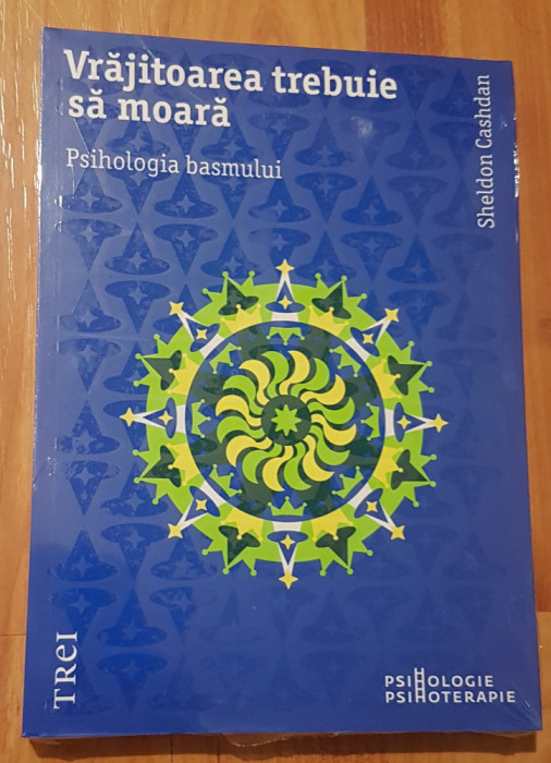 Vrajitoarea trebuie sa moara de Sheldon Cashdan Psihologie-Psihoterapie