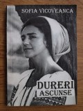 Sofia Vicoveanca - Dureri ascunse