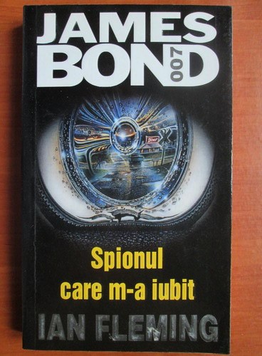 Ian Fleming - Spionul care m-a iubit ( JAMES BOND 007 )