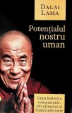 Potențialul nostru uman - Paperback - Dalai Lama - Herald