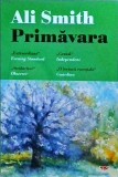 Ali Smith - Primavara