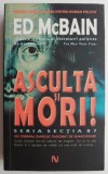 Asculta si mori! - Ed McBain - Carte Politista
