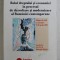 ROLUL DREPTULUI SI ECONOMIEI IN PROCESUL DE DEZVOLTARE SI MODERNIZARE AL ROMANIEI CONTEMPORANE - CULEGERE DE STUDII SI COMUNICARI 19 -20 APRILIE 2002