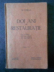 NICOLAE IORGA - DOI ANI DE RESTAURATIE (1932) foto