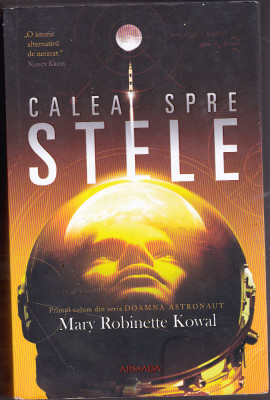 bnk ant Mary Robinette Kowal - Calea spre stele ( SF ) foto