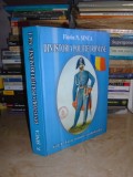 FLORIN N. SINCA - DIN ISTORIA POLITIEI ROMANE * VOL. 1 , 2006 #